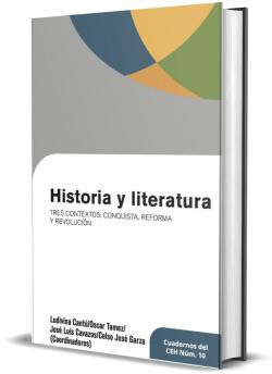 Historia y literatura: Tres contextos: Conquista, Reforma y Revolución