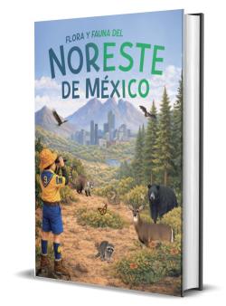 Fauna y Flore en el Noreste de México