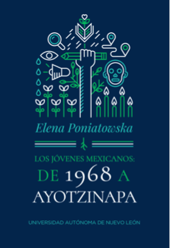 Los jóvenes mexicanos: de 1968 a Ayotzinapa