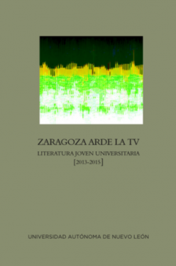 Zaragoza arde la TV. Literatura Joven Universitaria